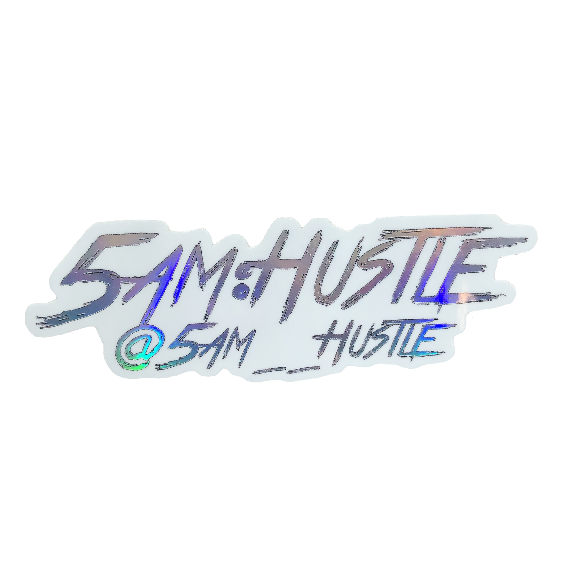 5am:Hustle Holographic Sticker